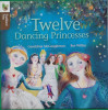 Twelve Dancing Princesses (Traditional Tales)