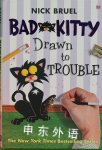Bad Kitty Drawn to Trouble Nick Bruel