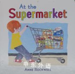 At the Supermarket Anne Rockwell