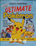 Pojo's Unofficial Ultimate Pokemon: From Your First Cards to the Latest Games and Everything In Bet Triumph Books