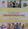 The Complete Guide to Practically Perfect Grandparenting
