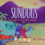 Sundogs: Journey to the Great Windmill Kay Elliott
