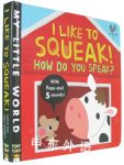 I Like to Squeak! How Do You Speak? My Little World
