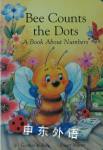 Bee Counts The Dots (Bee Counts The Dots - A Book About Numbers) Gordon Volke & Stuart Martin