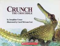 Crunch the Crocodile Josephine Croser