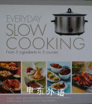 Everyday Slow Cooking
 Staff of Hinkler Books