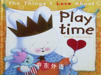 The Things I Love About Playtime Trace Moroney