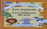 My First Bilingual Book - Zoo Animals / Les animaux du zoo (Mon premier livre bilingue)