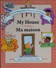 My First Bilingual Book - My House / Ma maison 