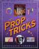 Prop Tricks (Secrets of Magic)