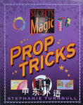 Prop Tricks (Secrets of Magic) Stephanie Turnbull