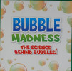 Bubble madness：the science behind bubbles