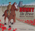 Bunny, the Brave War Horse : Based on a True Story