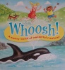 Whoosh! a watery world of wonderful creatures