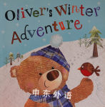 Oliver's winter adventure Clare Fennell; Sarah Phillips