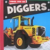 Diggers Things That Go