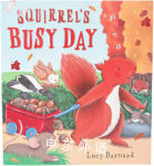 Squirrel's Busy Day Lucy Barnard