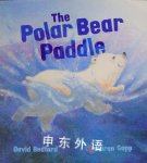 The Polar Bear Paddle David Bedford