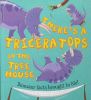 There's a triceratops in the tree house