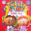 Bubble Time (Story Board Book Tickety Toc)