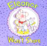 Eleanor won't share Julie Gassman