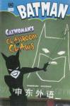 DC Super Heroes: Batman:Catwoman's Classroom of Claws Scott Sonneborn