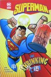 DC Super heroes: Superman The shrinking city Dahl Schigiel Loughridge