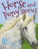 Horse and Pony stories: 40 Classic tales to share