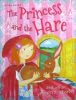 The Princess and the Hare (Princess Stories)