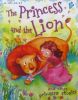 The Princess and the Lion (Princess Stories)