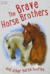 Horse Stories - The Brave Horse Brothers Vic Parker