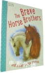 Horse Stories - The Brave Horse Brothers