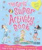 The Girls' Super Activity Book