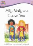 Milly Molly and I Love You: Level 1 Book 10 key Stage l Reading Ages 5-7 Gill Pittar