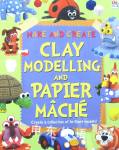 Make and Create:Clay modelling and papier mache Nat Lambert