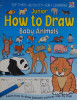 Junior How to Draw Baby Animals 