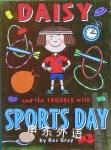 Daisy and the trouble with Sports Day Kes Gray