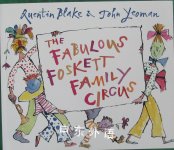 The Fabulous Foskett Family Circus Quentin Blake and John Yeoman