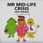 Mr Mid-Life Crisis and Friends: A Very Unofficial Parody Jack Collier