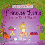 Princess Esme and the Royal Giggles Grace Swanton