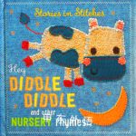 Hey Diddle Diddle and Other Nursery Rhymes (Stories in Stitches) Dawn Machell