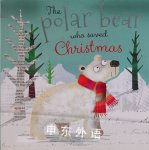 The Polar Bear Who Saved Christmas Thomas Nelson
