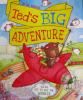 Ted s big adventure
