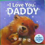 I love you, Daddy A story to cherish Igloo Books