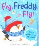Fly Freddy Fly! Melanie Joyce