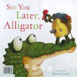 See You Later Alligator Sally Hopgood