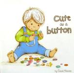 Cute as a Button (Picture Story Books) Carrie Hennon