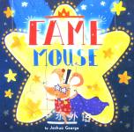 Fame Mouse (Picture Storybooks) Joshua George