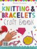 Knitting and Bracelets Craft Book
