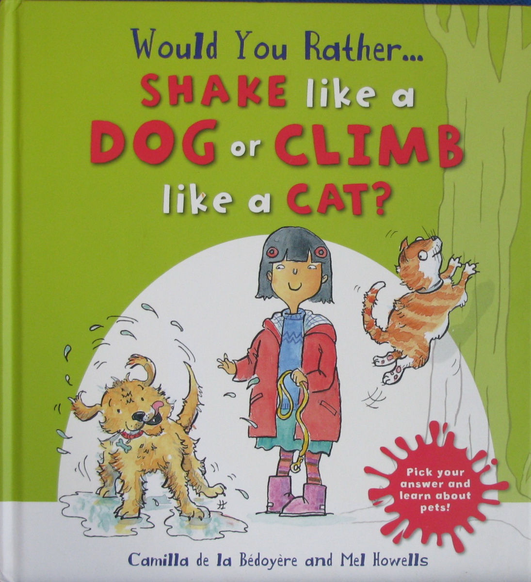 would you rather: shake like a dog or climb like a cat (機器翻譯